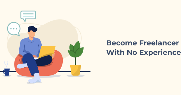 how-to-become-a-freelancer-with-no-experience